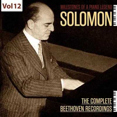 SolomonMilestones of a Piano Legend: Solomon, Vol. 12