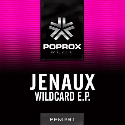 Jenaux/Fabio XB/Estiva/Speed Limits/Jus Jack/Christina Novelli/Johan Vilborg/Sarah Russell/Quintino & Blasterjaxx/LiuckWildcard E.P.