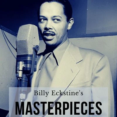 Billy Eckstine/Quincy Jones/Toots ThielemansBilly Eckstine&#x27;s Masterpieces