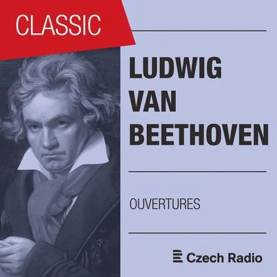 Prague Radio Symphony OrchestraLudwig van Beethoven: Ouvertures