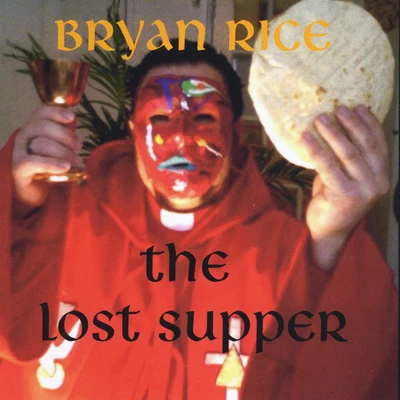 Bryan Rice/Guéna LGThe Lost Supper