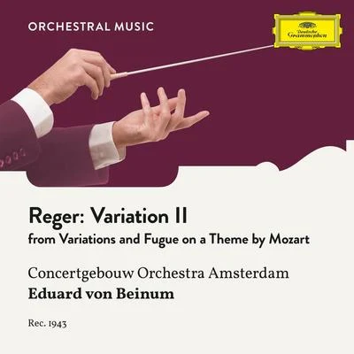 Eduard Van Beinum/Robert Casadesus/Concertgebouw OrchestraReger: Variations and Fugue on a Theme by Mozart, Op. 132: Variation II