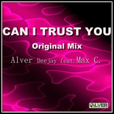 Max C.RidneyJames TalkCan I Trust You (Original Mix)