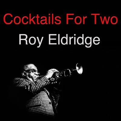 Trigger Alpert/Billy Rowland/Roy EldridgeCocktails For Two (Live)