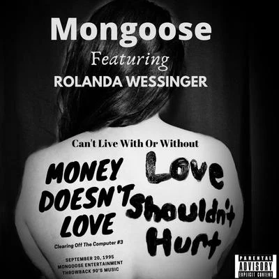 MongooseCan&#x27;t Live With Or Without (feat. Rolanda Wessinger)