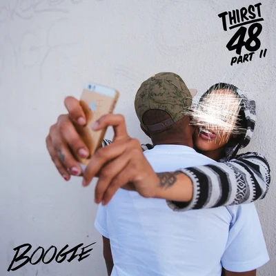 Boogie/Jake One/Jay WorthyThirst 48 Part II