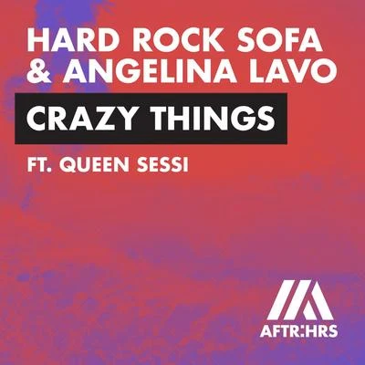 Hard Rock Sofa/David Puentez/Hack N Slash/Tim Berg/Kid Massive/Tony Romera/Sebjak/S-Man/David Heat/Nick FayCrazy Things