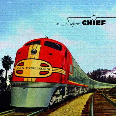 Van Dyke ParksThe Super Chief: Music for the Silver Screen