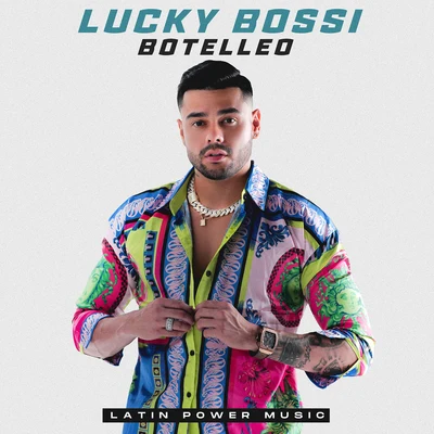 Dj Young Mty/Lucky Bossi/Poncho De NigrisBotelleo