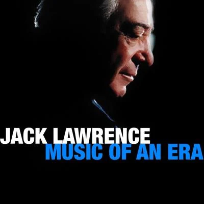 Jack LawrenceMusic Of An Era