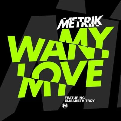 MetrikWant My Love