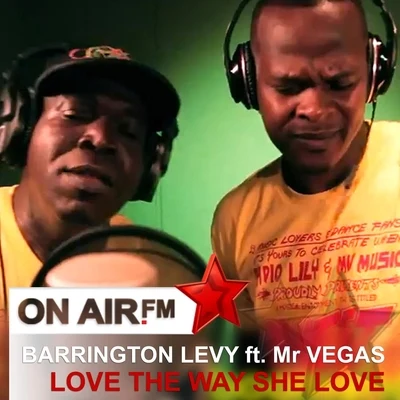 Barrington LevyLove the Way She Love (feat. Mr Vegas)