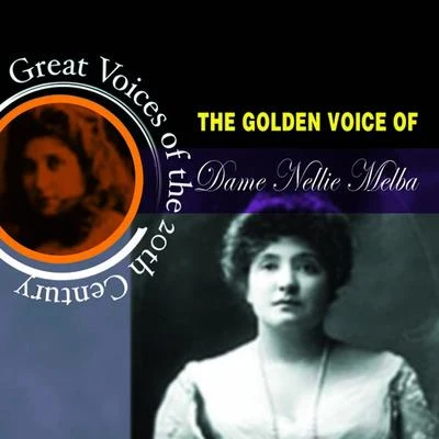 Nellie MelbaGreat Voices Of The 20th Century