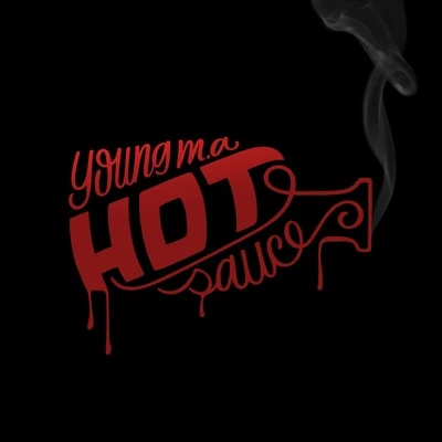 EverythingPhresh/Young M.AHot Sauce