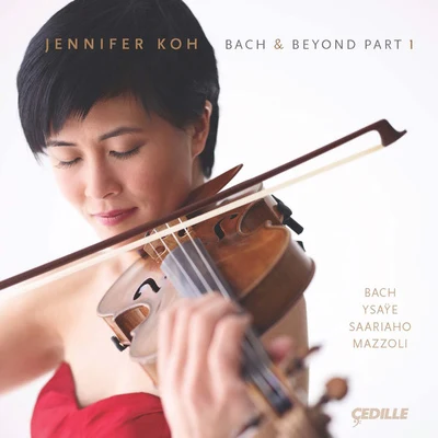 Jennifer Koh/John HarbisonViolin Recital: Koh, Jennifer - BACH, J.S.YSAYE, E. (Bach and Beyond, Part I)