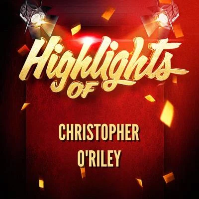 Matt Haimovitz/Christopher ORileyHighlights of Christopher ORiley