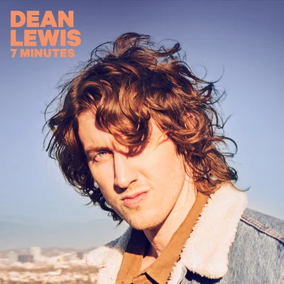 Dean Lewis7 Minutes