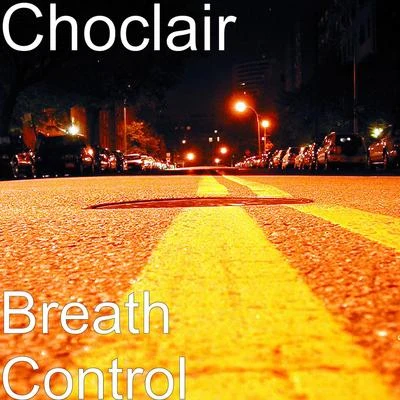 ChoclairBreath Control