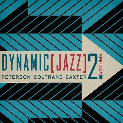 Oscar PetersonDynamic Jazz, Vol. 2 - Peterson, Coltrane, Baker