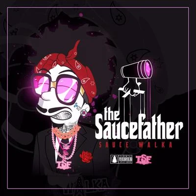 Sauce WalkaSauce CrashSancho SaucySauce Father