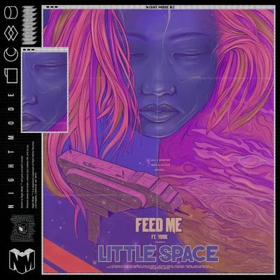 Feed MeLittle Space (feat. Yosie)