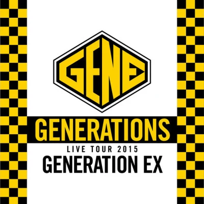 GENERATIONS from EXILE TRIBEGENERATIONS WORLD TOUR 2015 “GENERATION EX” (Live at Nakano Sunplaza 2015.06.04)