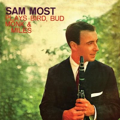 Sam MostPlays Bird, Bud, Monk & Miles (Remastered)