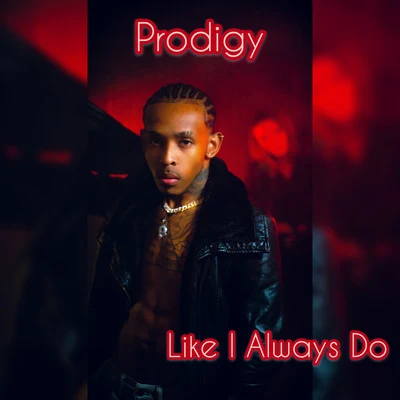 ProdigyLike I Always Do