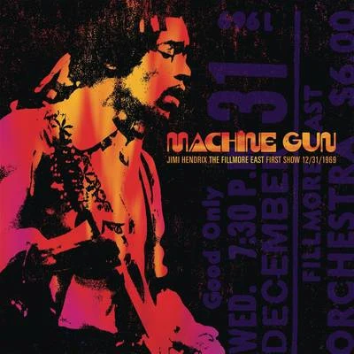 Jimi HendrixMachine Gun: Live at The Fillmore East 12311969 (First Show)