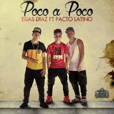 Elias DiazPoco A Poco (feat. Pacto Latino) - Single