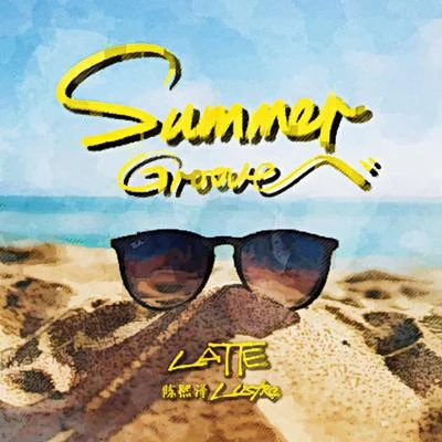 Latte/阿寧SUMMER GROOVE（夏日律動）