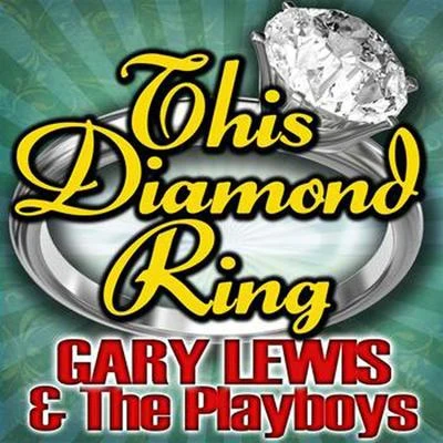 Gary Lewis & The PlayboysThis Diamond Ring