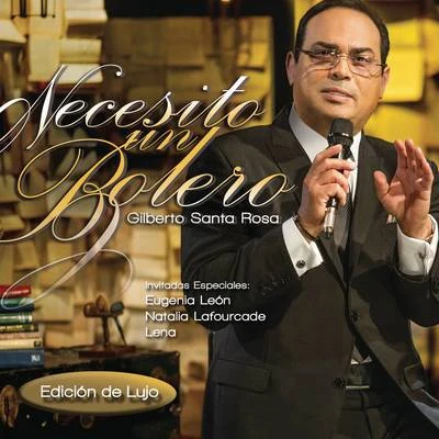 Gilberto Santa Rosa/Juan Vicente TorrealbaNecesito un Bolero (En Vivo)