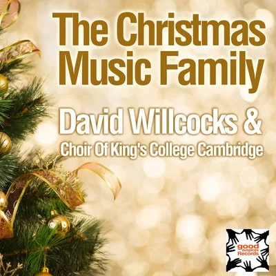 David Willcocks/Choir of Kings College CambridgeThe Christmas Music Family