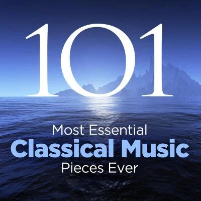 Various Artists/Taio Cruz/Akon/Florence + The Machine/Pitbull/Shakira/Chipmunk/David Guetta/Alesha Dixon/Nicole ScherzingerThe 101 Most Essential Classical Music Pieces Ever