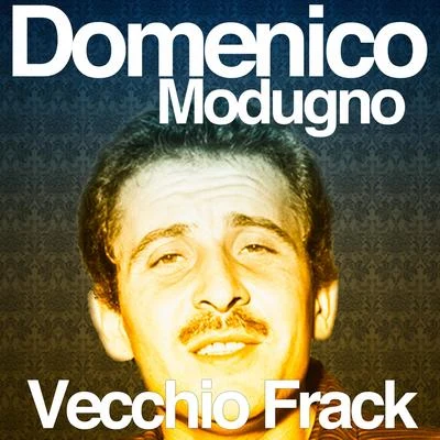 Domenico ModugnoVecchio Frack