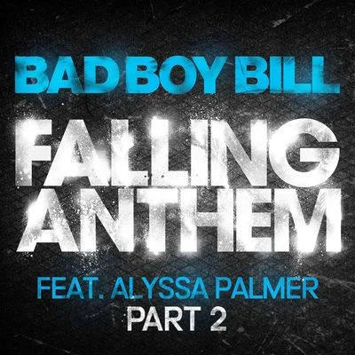 Bad Boy BillFalling Anthem Pt. 2