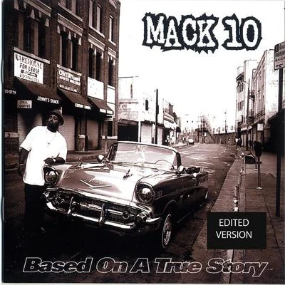 Mack 10Based On A True Story