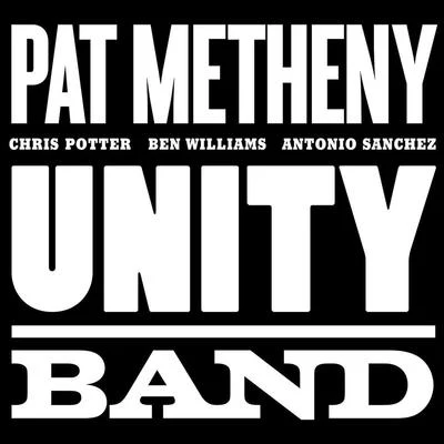 Pat MethenyUnity Band