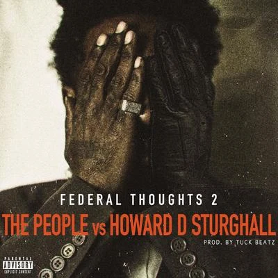 PH/HDFederal Thoughts 2: The People Vs. Howard D Strughall