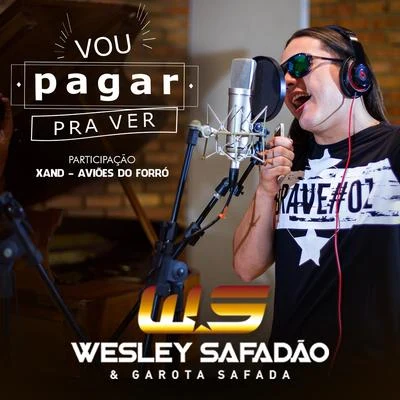 Wesley SafadãoVou Pagar Pra Ver - Single