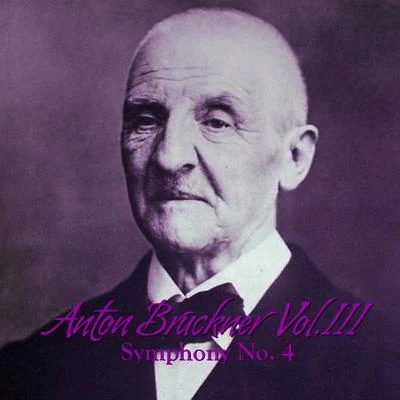 John Ireland/Neil Taylor/Anton Bruckner/Simon Johnson/Ron Gates/Roger Palmer/the choir so fall saints churchAnton Bruckner Vol. III Symphony No. 4