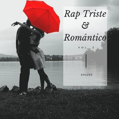 XhuzerRap Triste & Romántico, Vol. 2