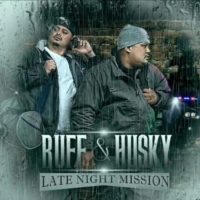 Al HuskyRuff Husky Late Night Mission