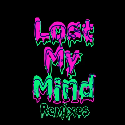 Alison WonderlandLost My Mind (Remixes)