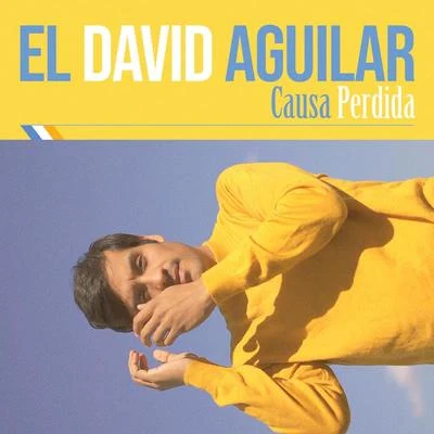 El David AguilarMon LaferteCausa Perdida