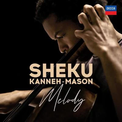 Sheku Kanneh-MasonSheku Kanneh-Mason: Melody