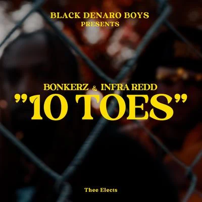 BonkerzHollywood Hustlers10 Toes (feat. Infraredd)