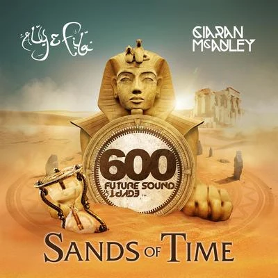 Ciaran McAuley/Christina Novelli/Gareth Emery/Ferry Corsten/Justin Caruso/Sondr/ATFCFuture Sound Of Egypt 600 - Sands Of Time