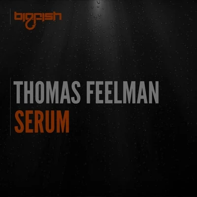 Thomas FeelmanSerum